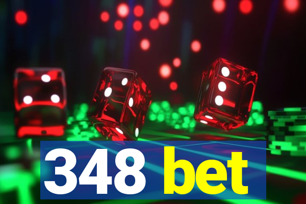 348 bet